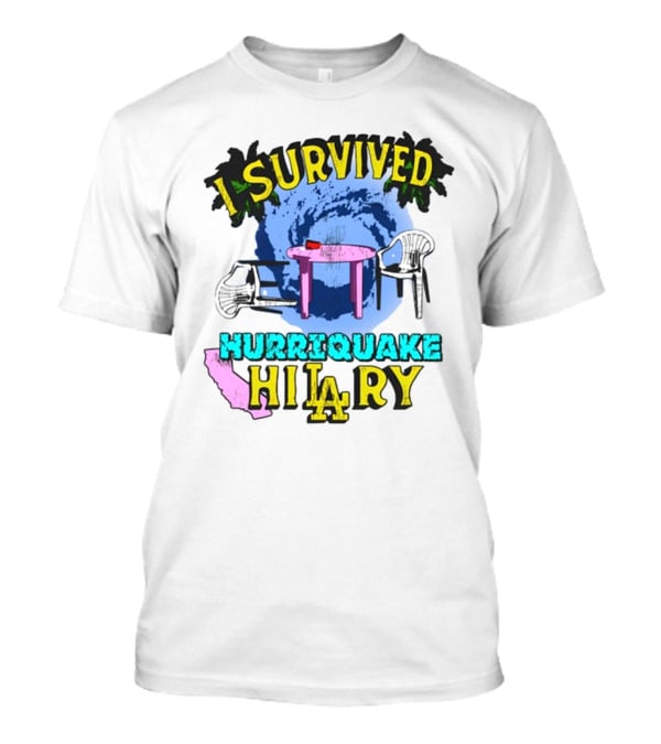 I Survived Hurriquake Hilary LA Chairs Map Swirl Table T-Shirt