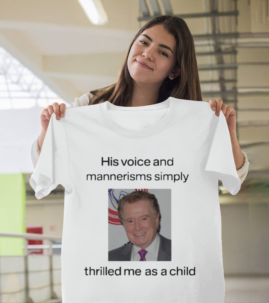 His Voice And Mannerisms Simply Thrilled Me As A Child T-Shirt