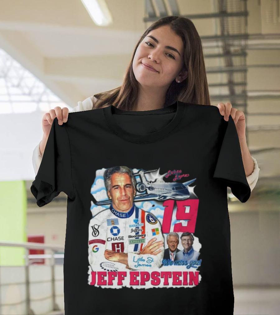 Lolita Express 19 Jeff Epstein We Miss You Little St James Chase Barclays Google T-Shirt
