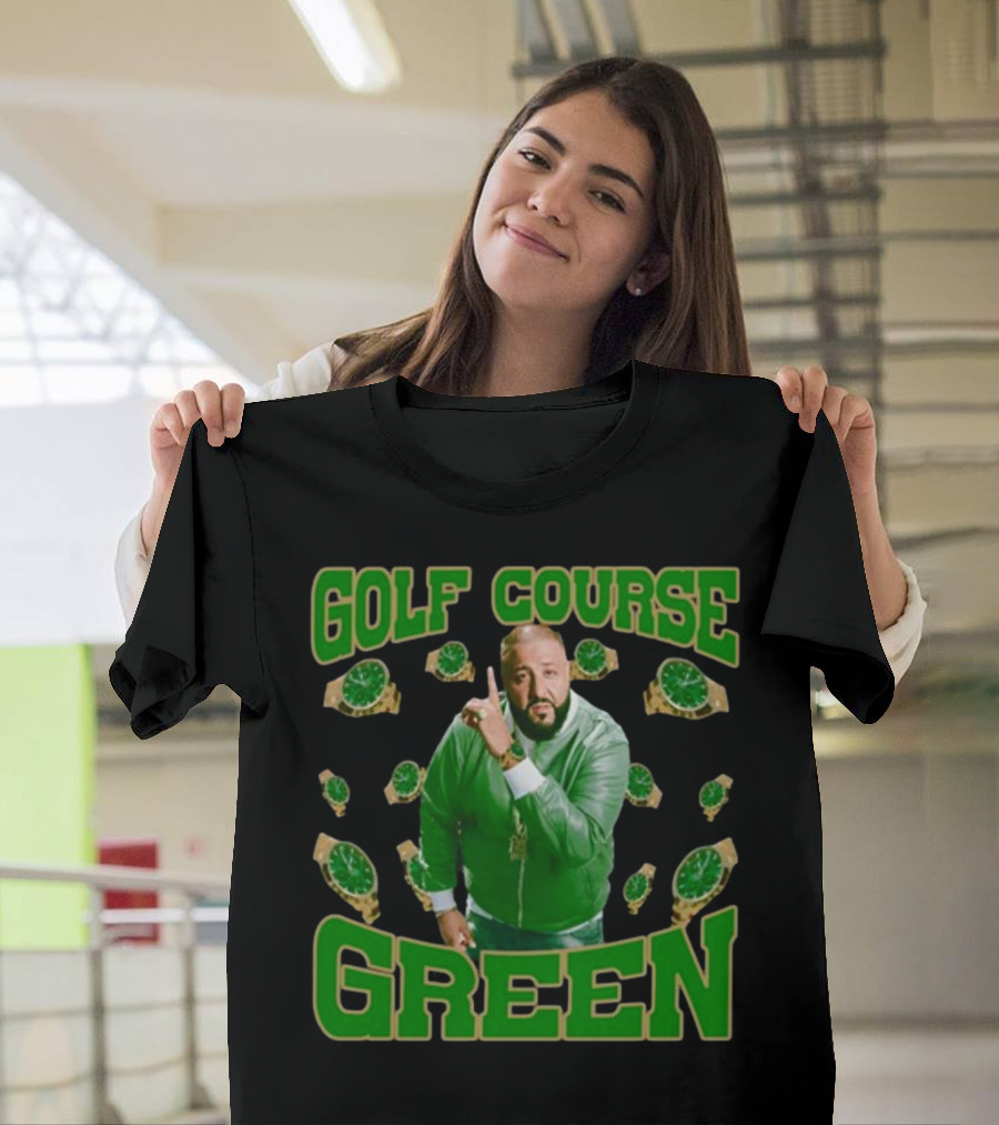 GOLF COURSE GREEN DJ KHALED FUNNYAHHTEES WATCHES T-Shirt