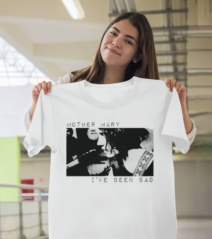 Mother Mary I've Been Bad Black And White Musician T-Shirt