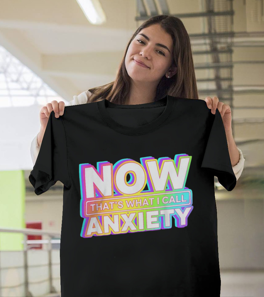 Blondenerd Wearing NOW THAT'S WHAT I CALL ANXIETY Retro T-Shirt