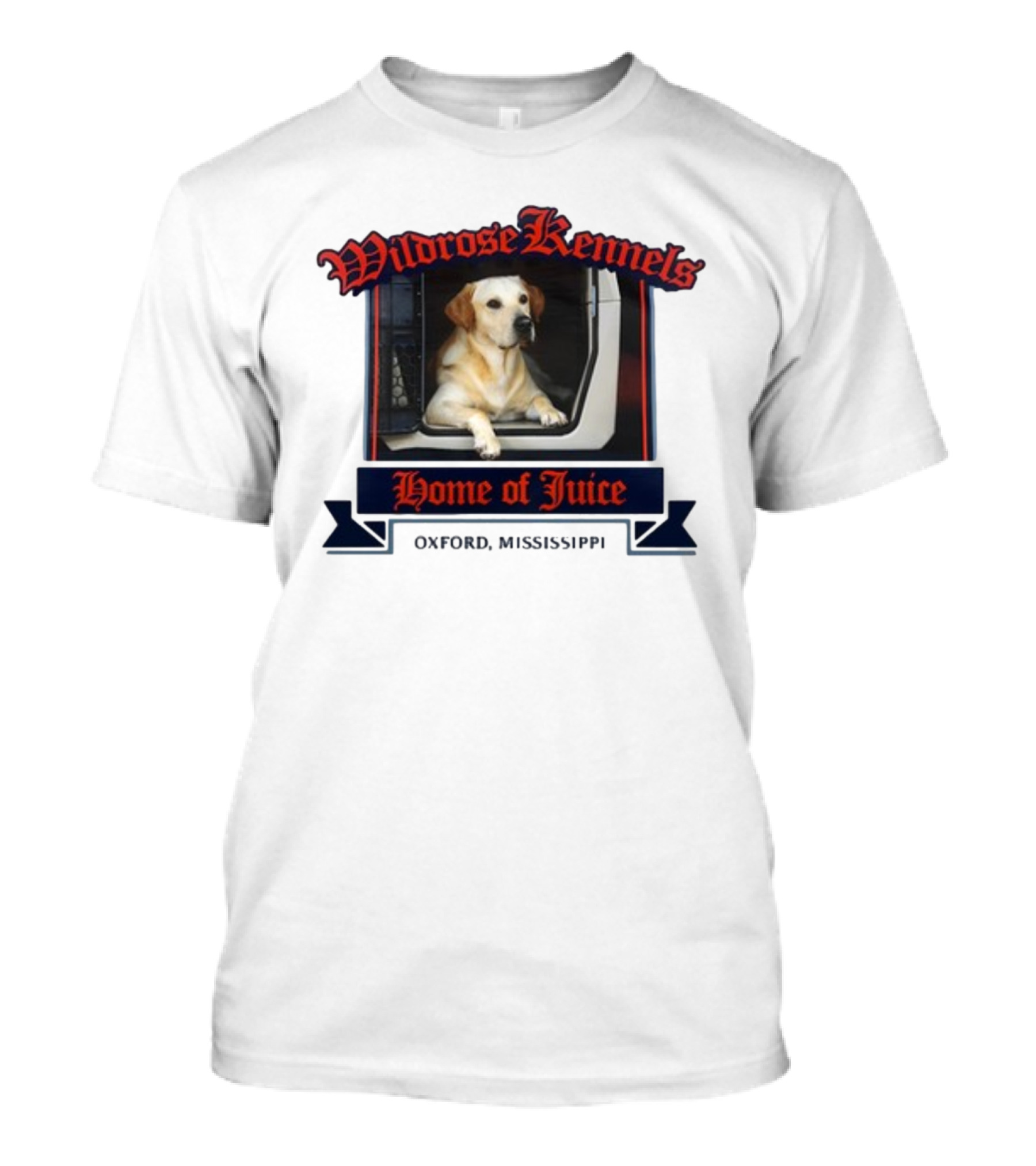 Wildrose Kennels Home Of Juice Oxford Mississippi T-Shirt