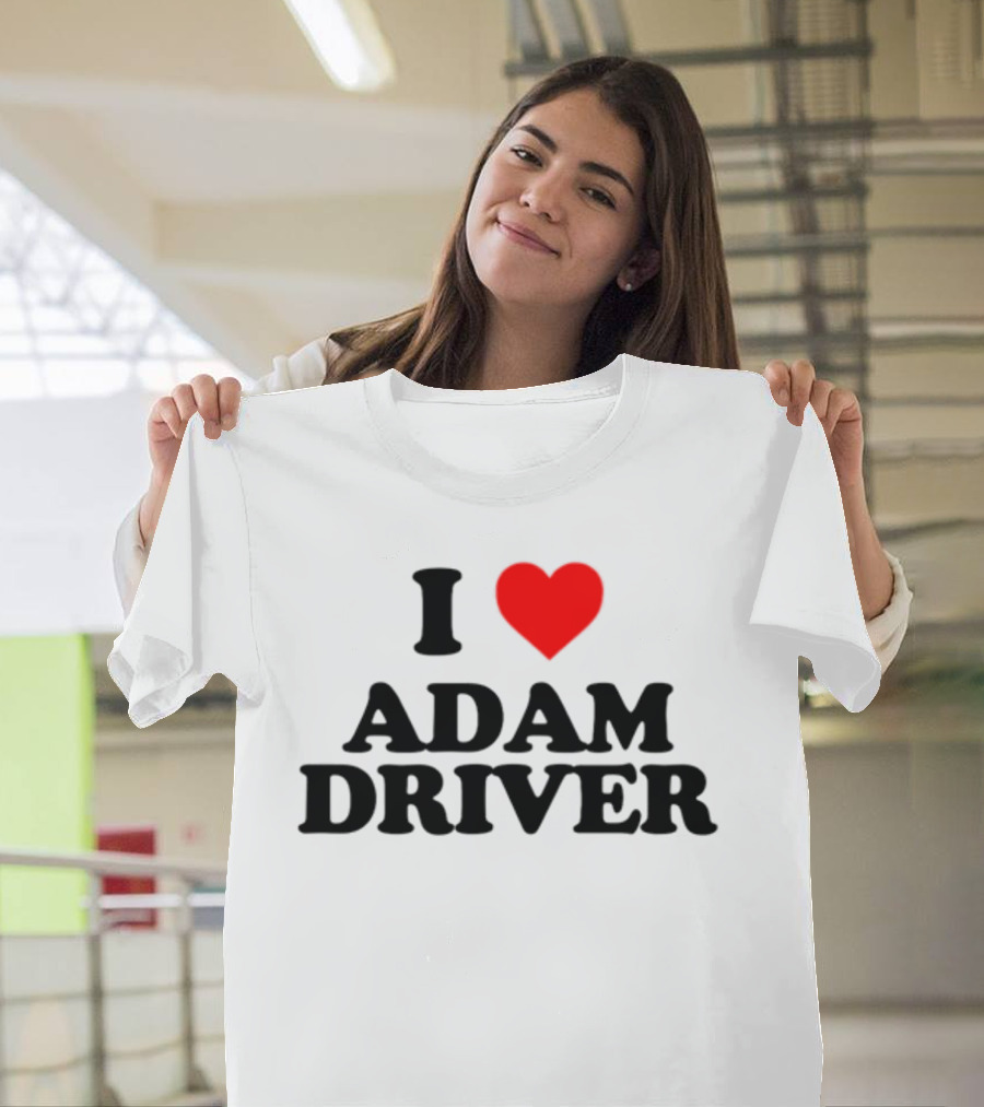 I Heart Adam Driver T-Shirt