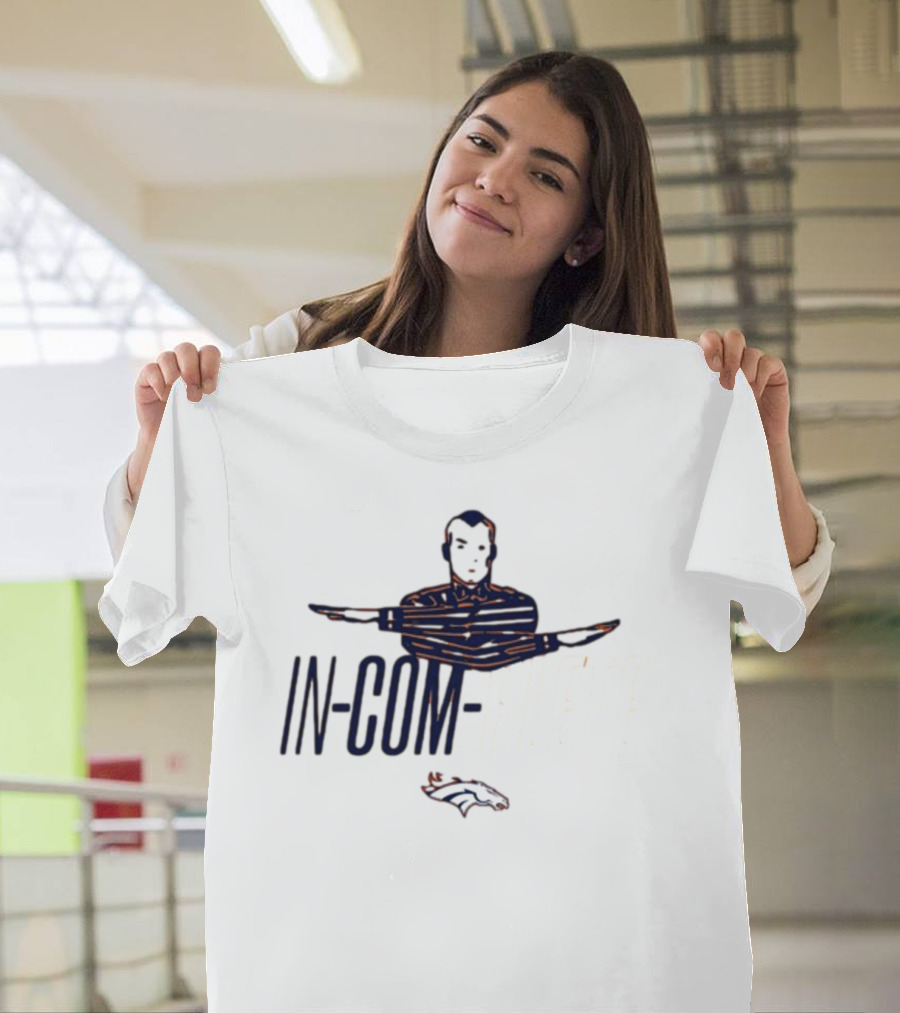 Broncos In-Com-Plete Football Catch Phrase with Team Logo and Referee Signal T-Shirt
