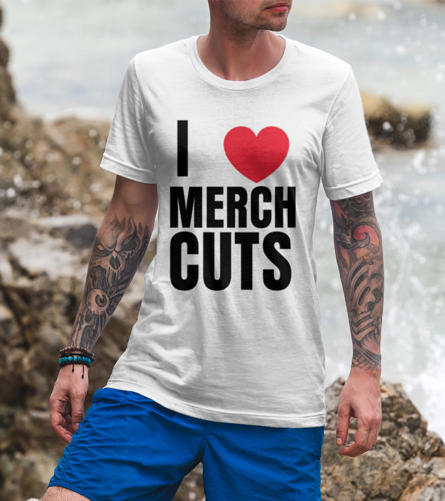 I Love Merch Cuts Cliffdiverok T-Shirt