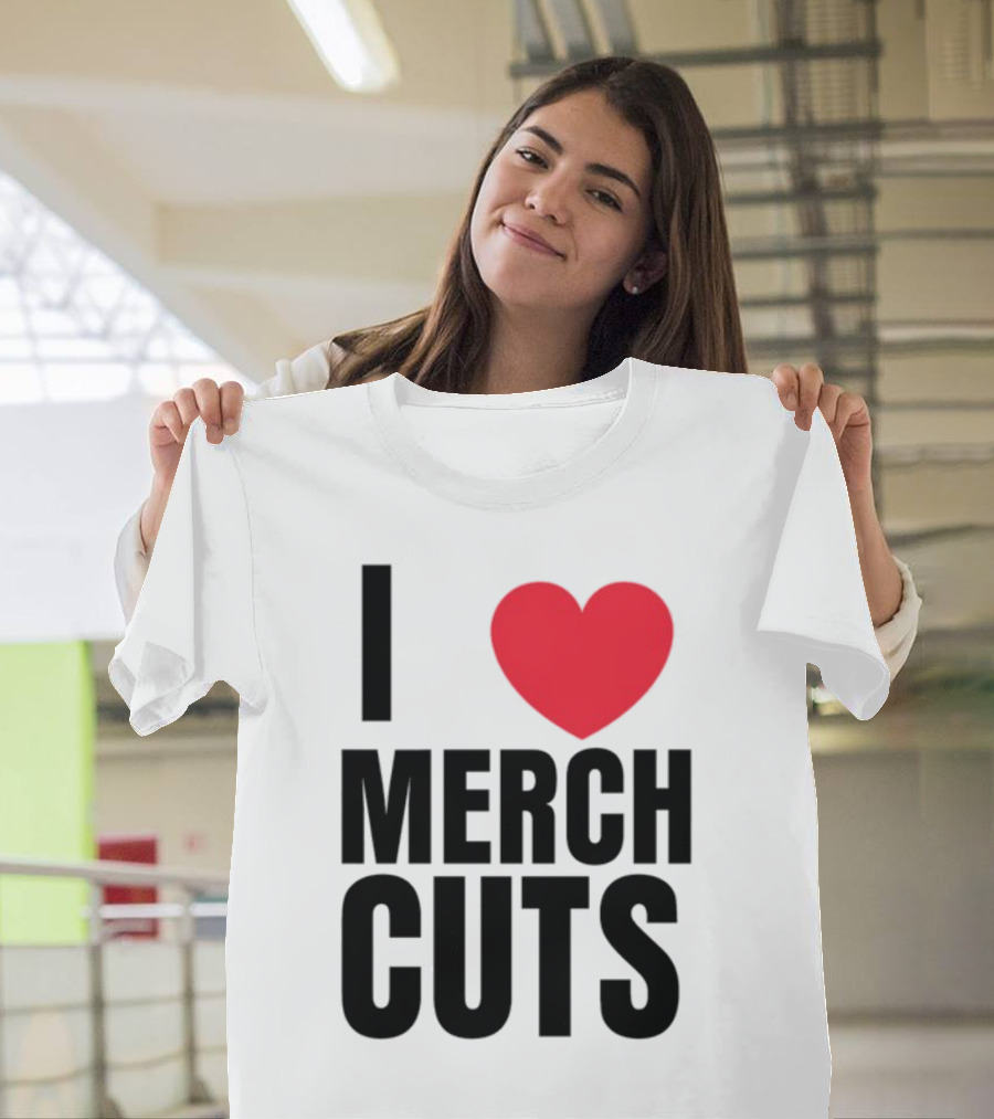 I Love Merch Cuts Cliffdiverok T-Shirt