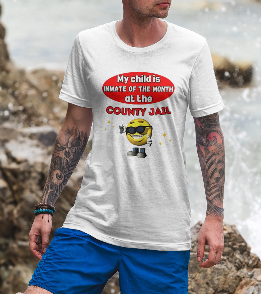 Bejeweledstickers My Child Is Inmate Of The Month At The County Jail With Smiling Emoji And Peace Sign T-Shirt
