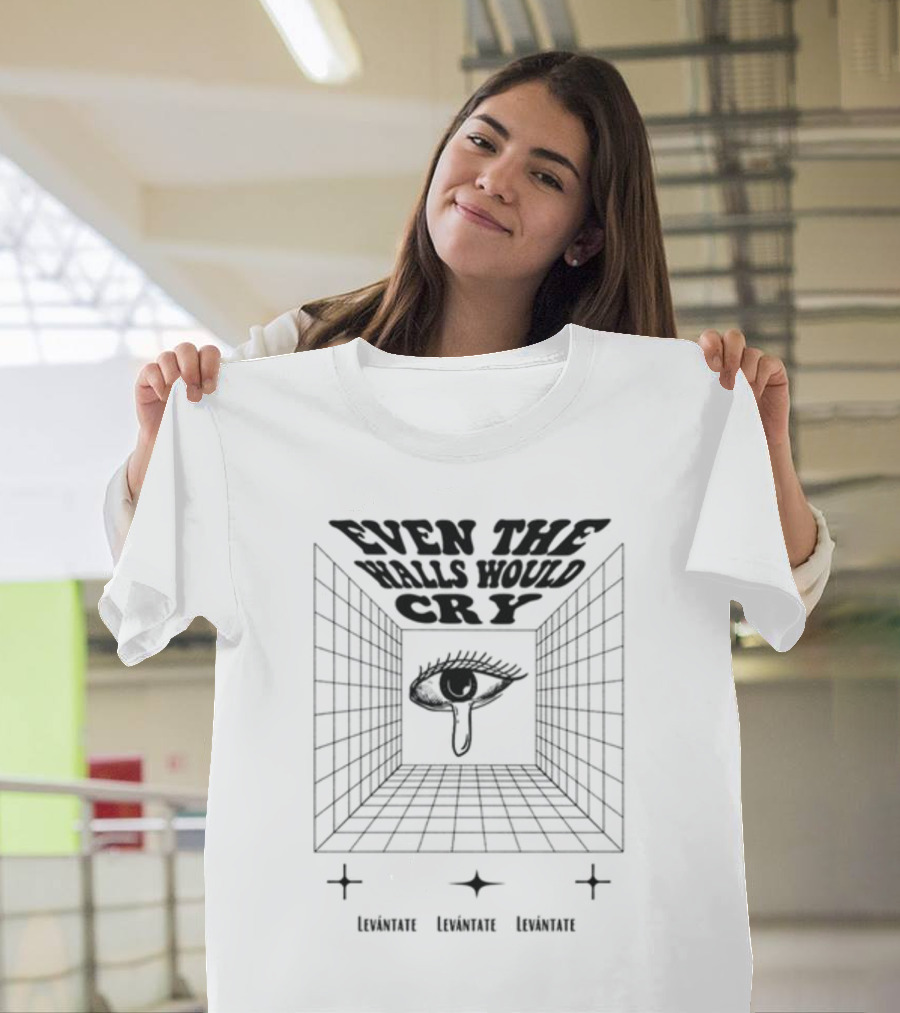 Even The Walls Would Cry Levántate Eye Symbol Room T-Shirt