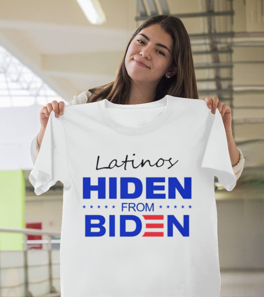 Trumplatinos24 Latinos Hiden From Biden T-Shirt