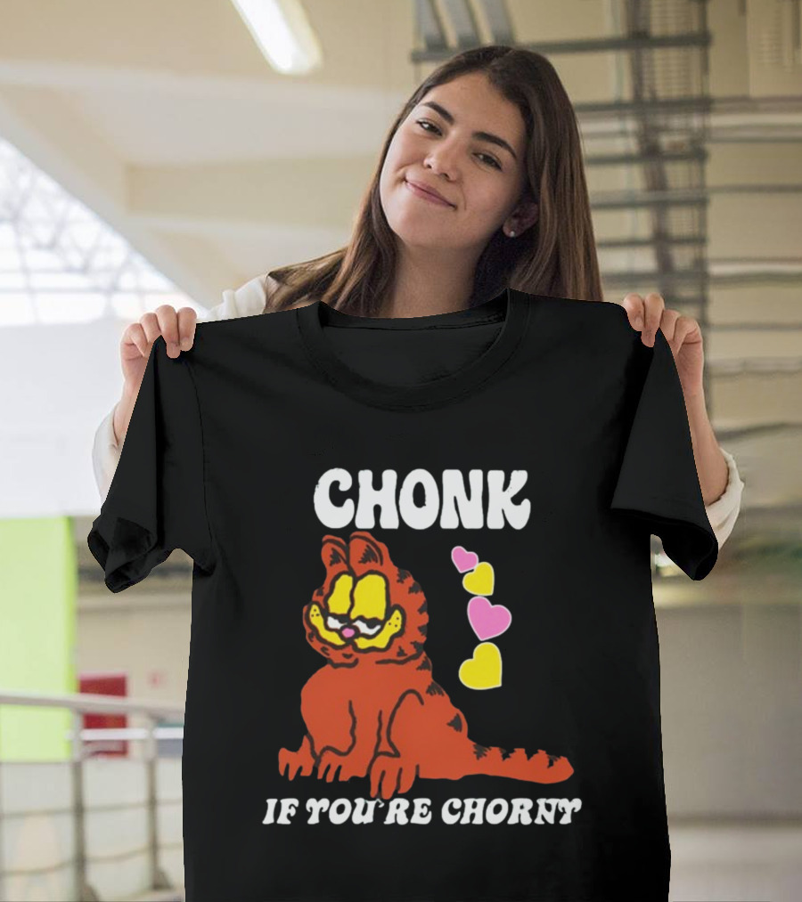 Chonk If You're Chorny Cat with Hearts T-Shirt