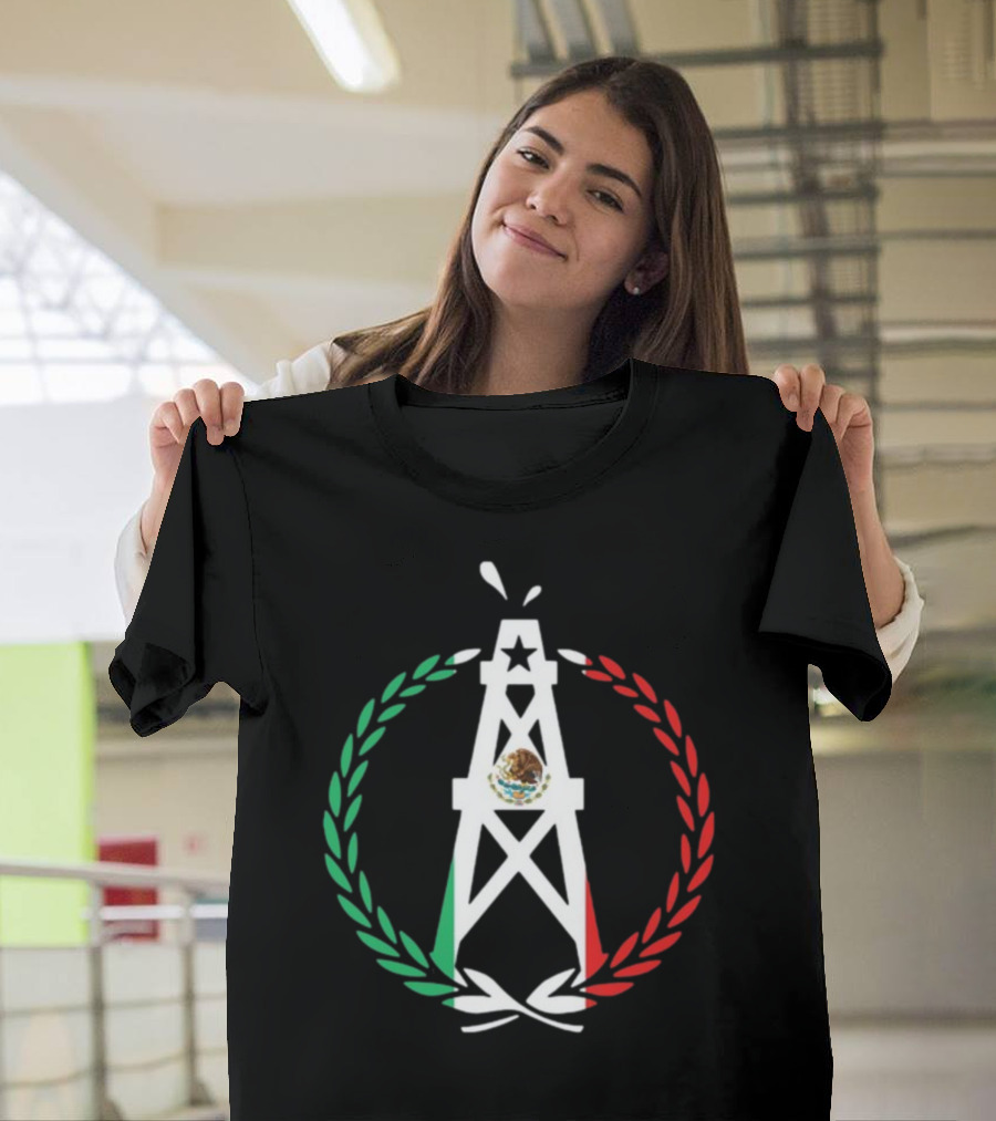 Oiler Mobb Mexican Independence Day Oil Rig Logo With Mexican Flag Laurel Wreath T-Shirt