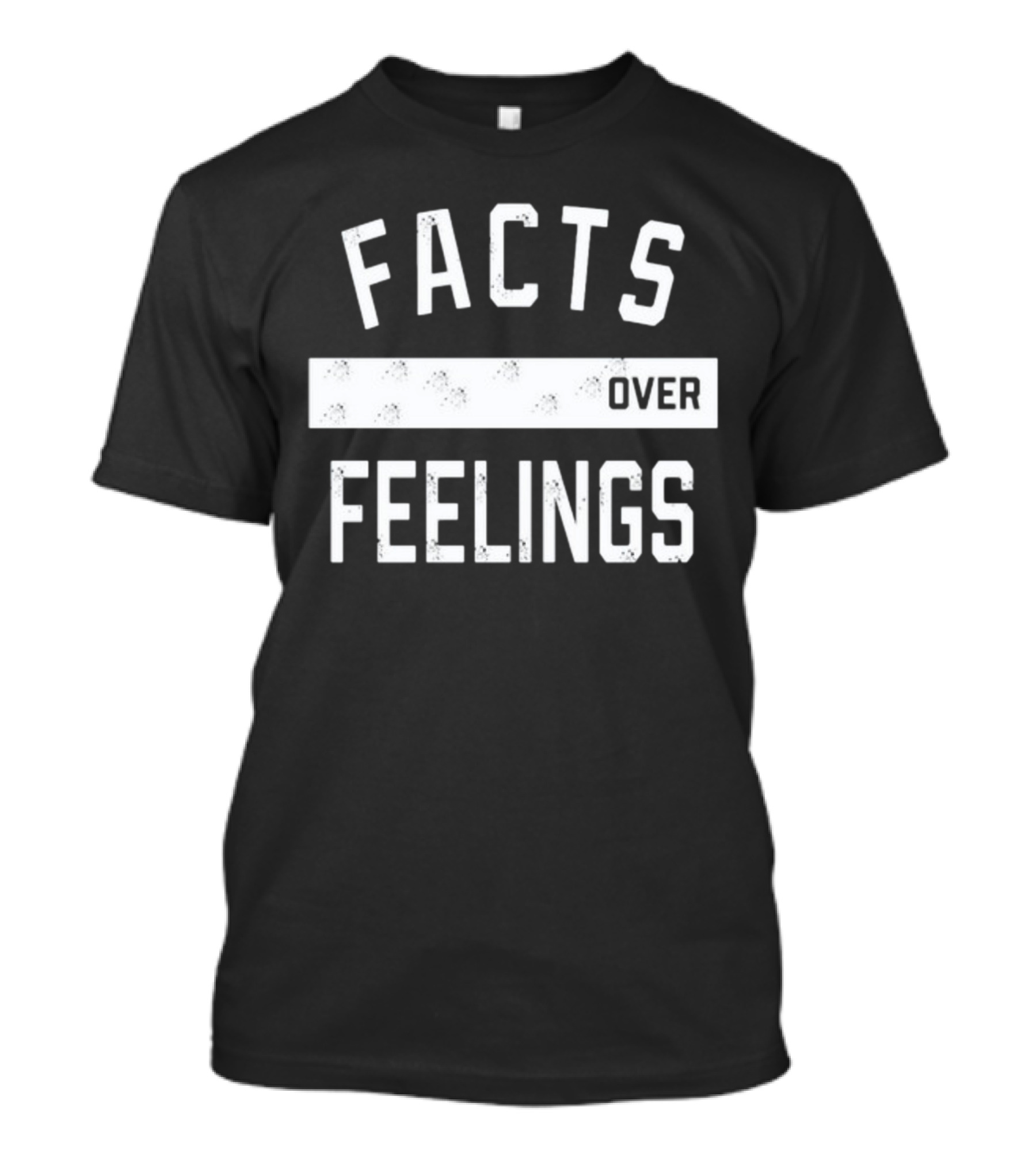 Facts Over Feelings Uncovering The Truth T-Shirt