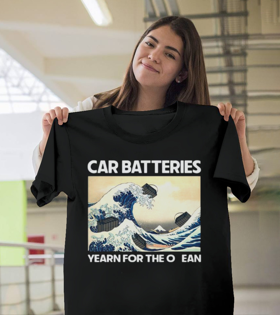 Shitheadsteve Car Batteries Yearn For The Ocean Hokusai Wave T-Shirt