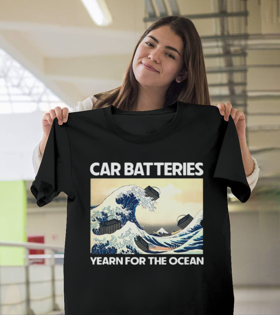 Car Batteries Yearn For The Ocean Great Wave T-Shirt