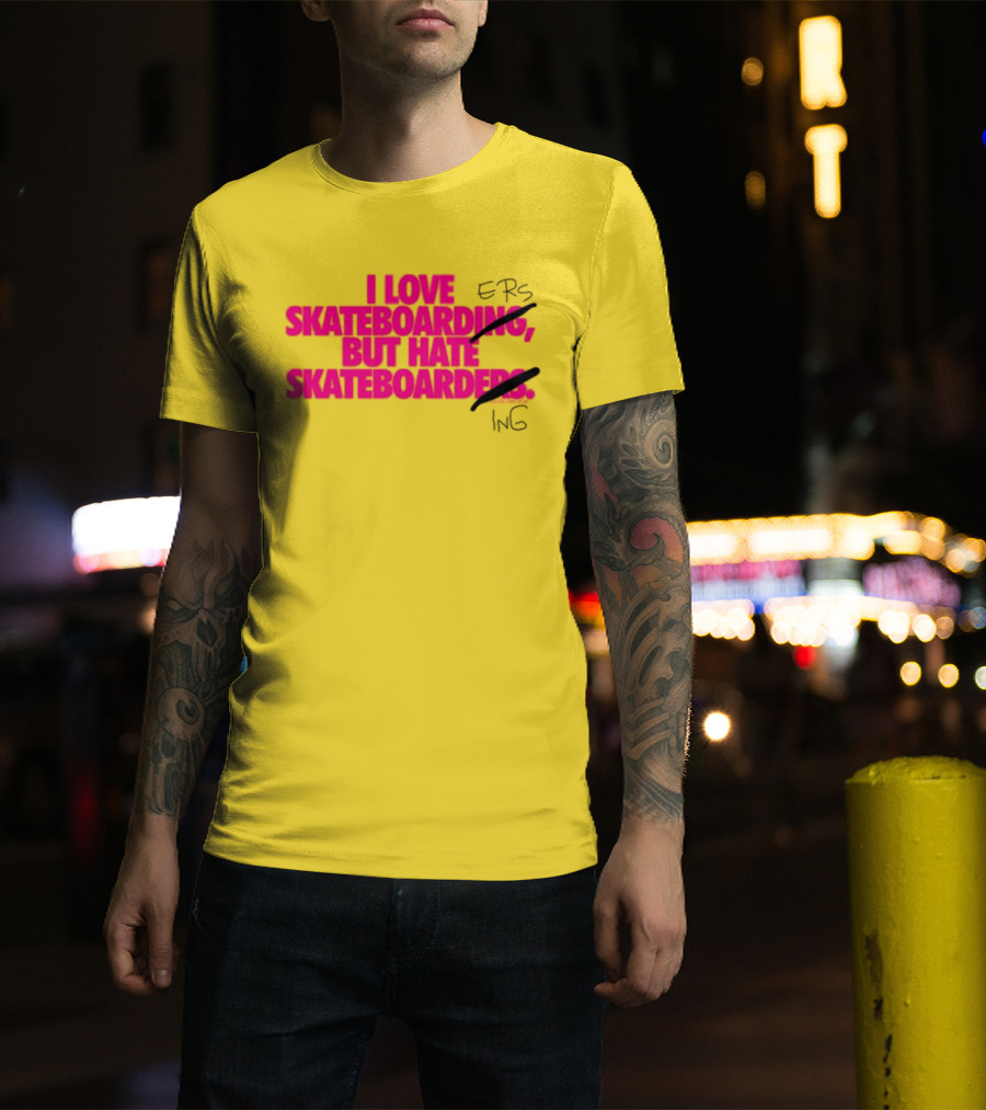 I Love Skateboarding But Hate Skateboarders T-Shirt