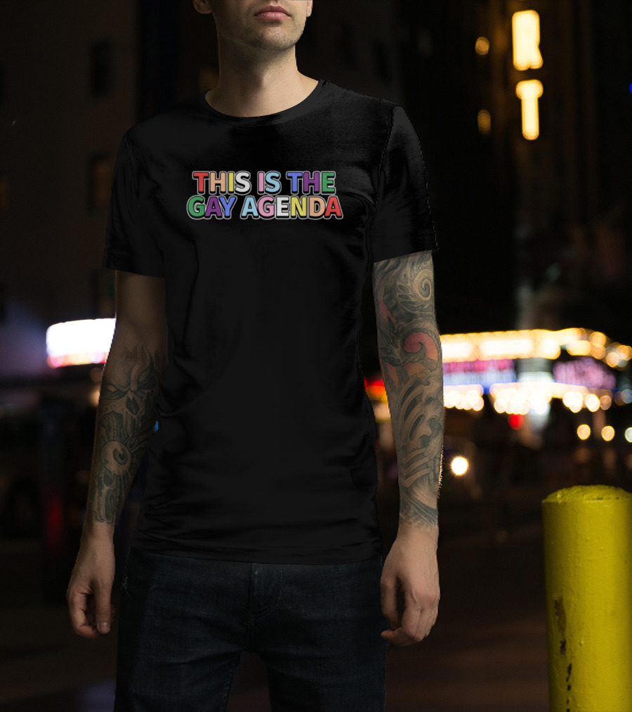 This Is The Gay Agenda Multicolor Pride Message T-Shirt