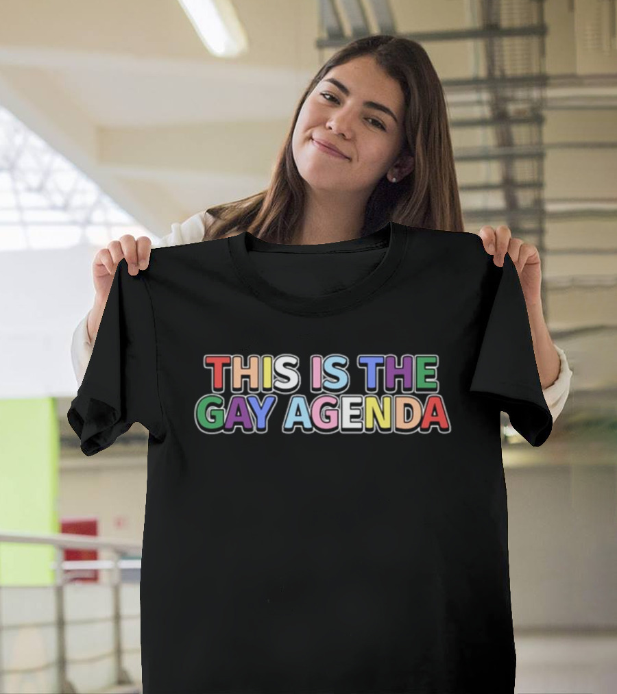 This Is The Gay Agenda Multicolor Pride Message T-Shirt