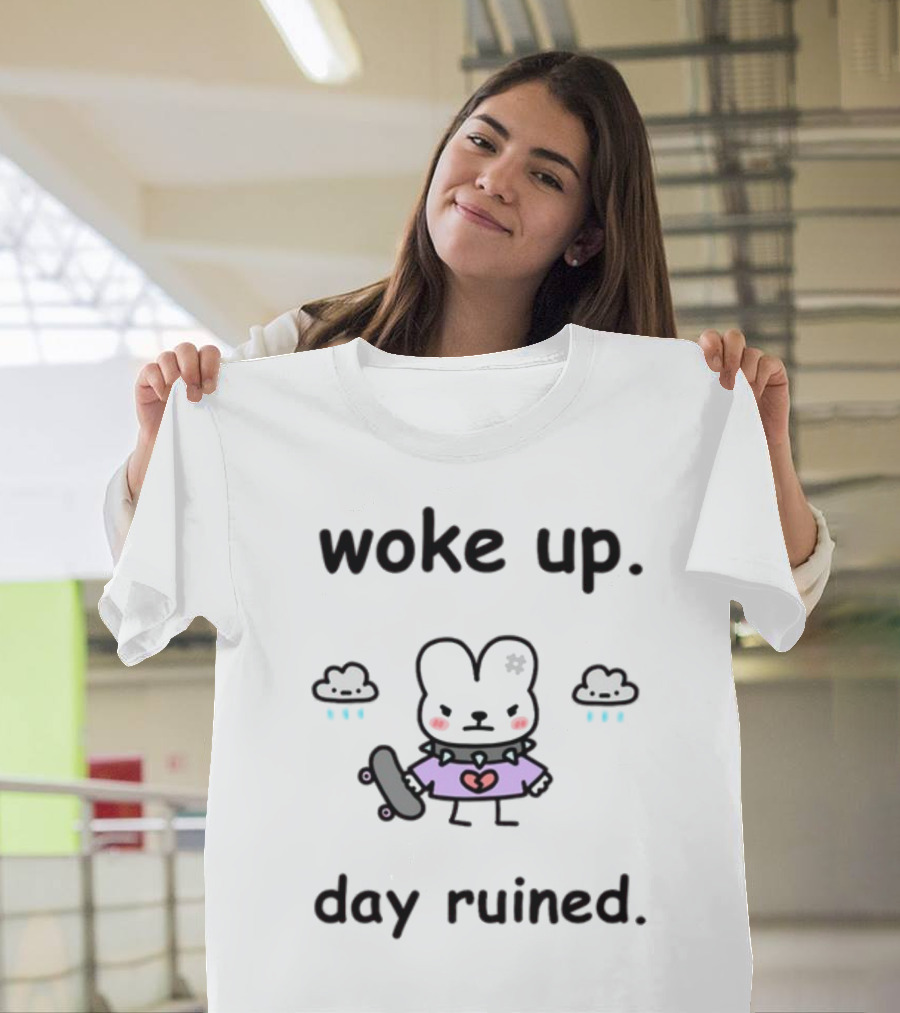 Woke Up Day Ruined Bunny with Skateboard and Clouds T-Shirt