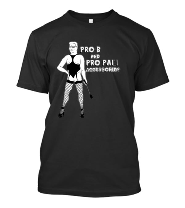 Pro P And Pro Pain Accessories T-Shirt