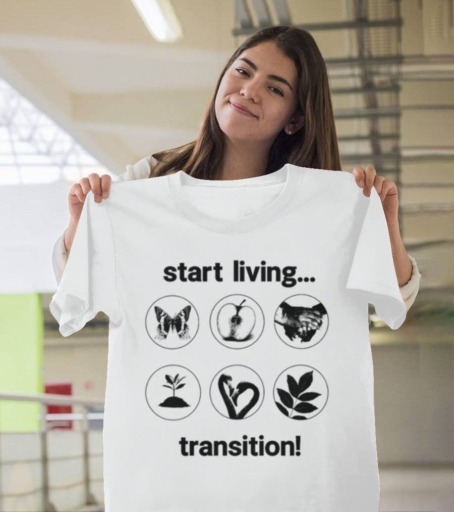 Start Living Transition Butterfly Apple Handshake Plant Growth Heart Leaves T-Shirt