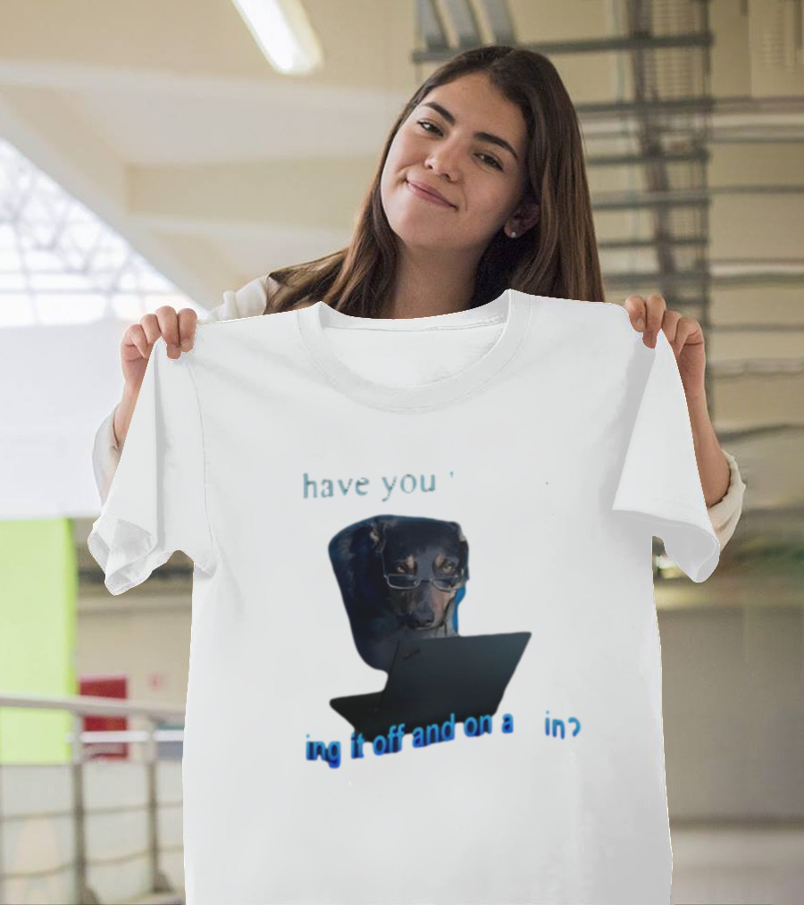 Dog Have You Tried Turning It Off And On Again With Glasses Tech Humor T-Shirt