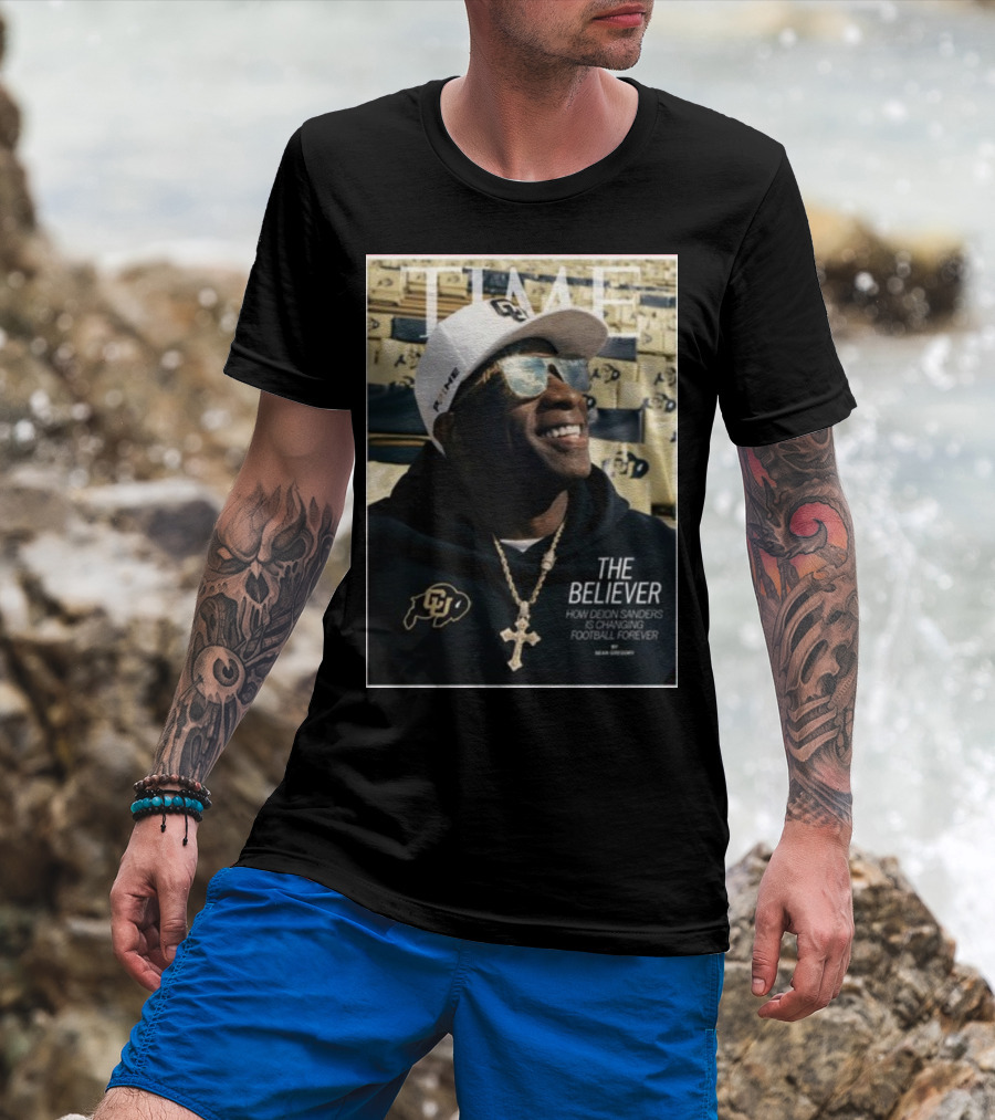 TIME The Believer How Deion Sanders Is Changing Football Forever Coach Prime T-Shirt