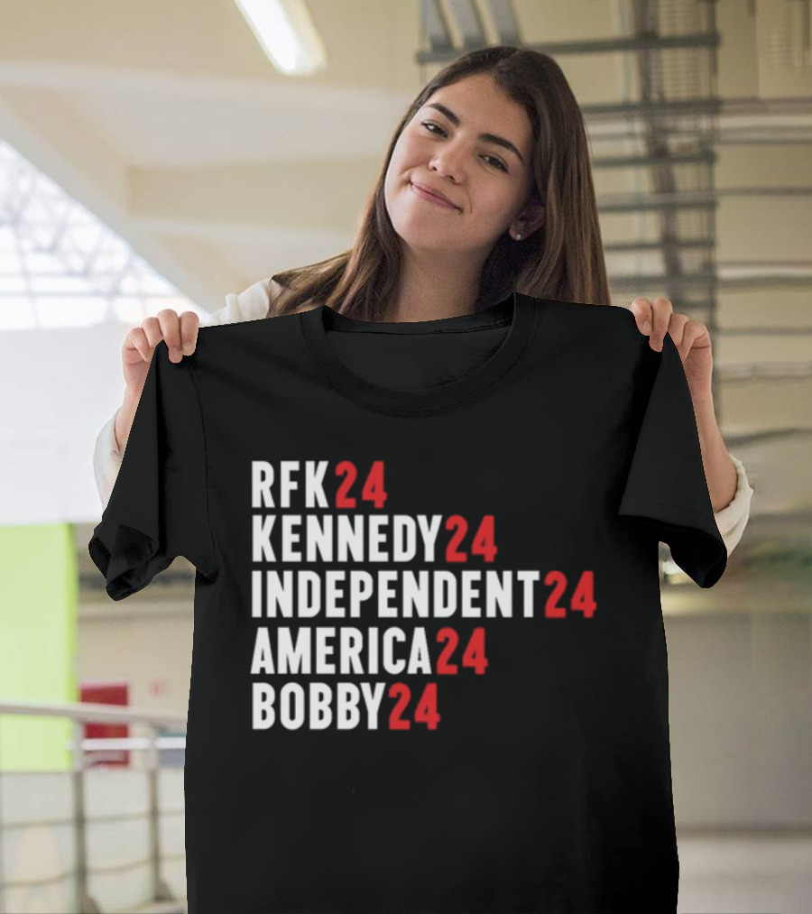 RFK 24 Kennedy 24 Independent 24 America 24 Bobby 24 T-Shirt