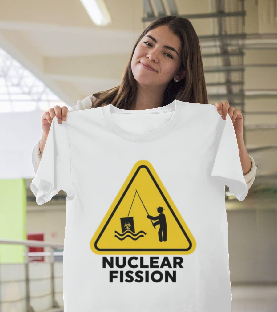 Gotfunny Nuclear Fission Hazard Sign Fishing T-Shirt