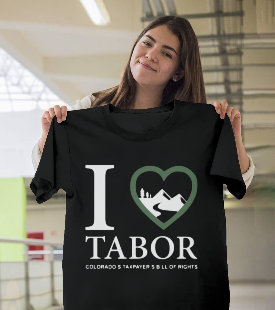 I Love Tabor Colorado's Taxpayer's Bill of Rights Mountains and Trees in Heart T-Shirt