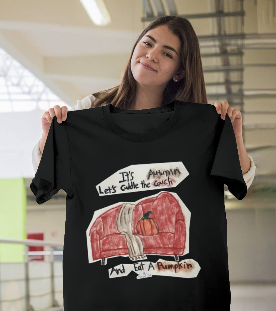 It's Autumn Let's Cuddle The Couch With A Pumpkin T-Shirt