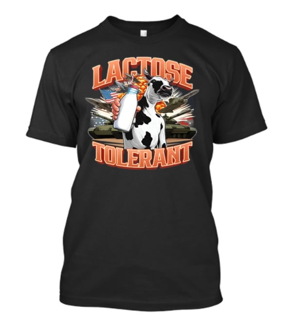 Lactose Tolerant Cow Holding Milk With Explosive Flags And Tanks T-Shirt