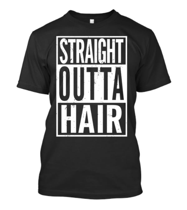 Straight Outta Hair T-Shirt