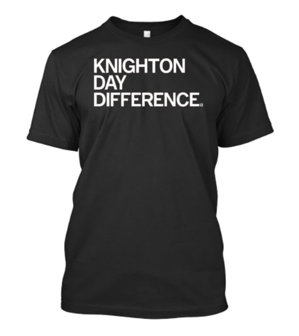 Knighton Day Difference T-Shirt