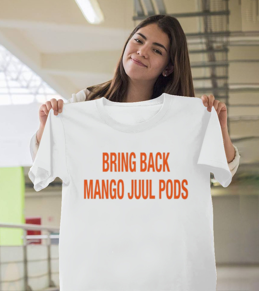 Bring Back Mango Juul Pods T-Shirt