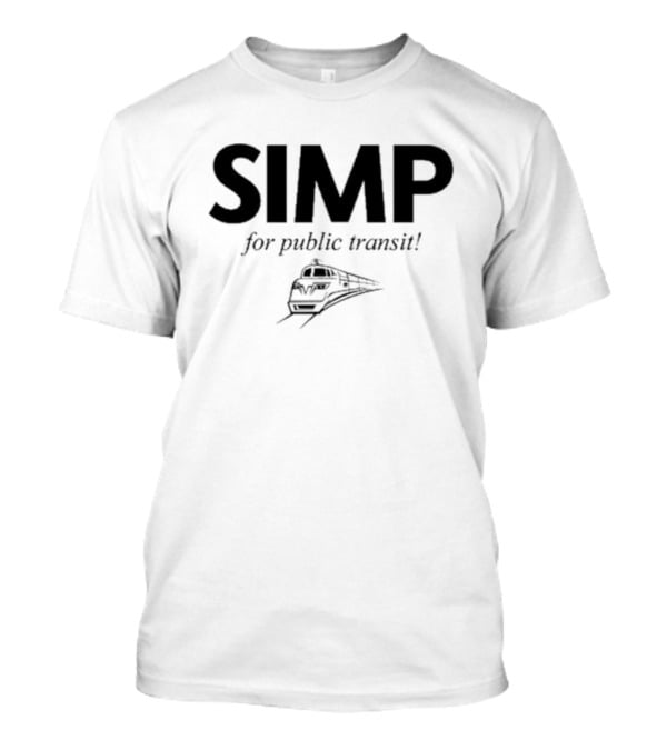 SIMP For Public Transit With Train T-Shirt