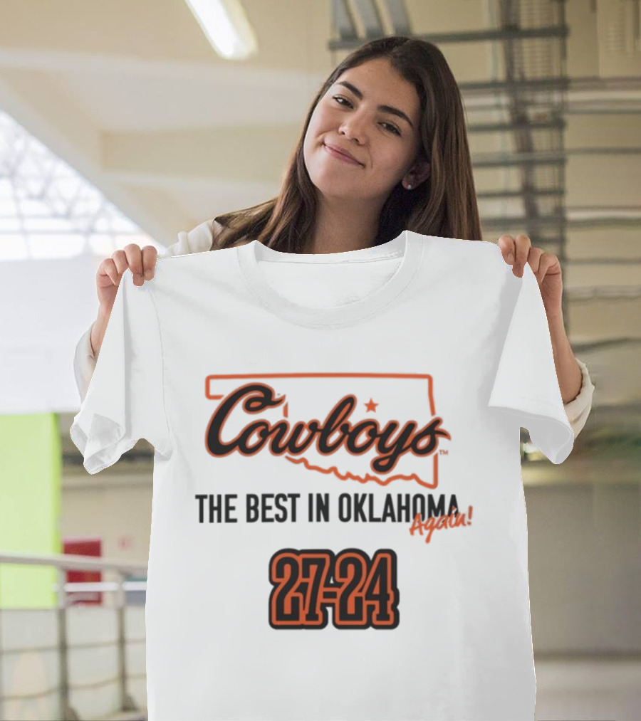 Cowboys The Best In Oklahoma Again 27-24 T-Shirt