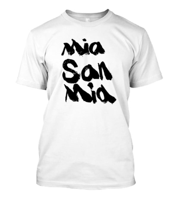 Mia San Mia Bayern Munich Motto T-Shirt
