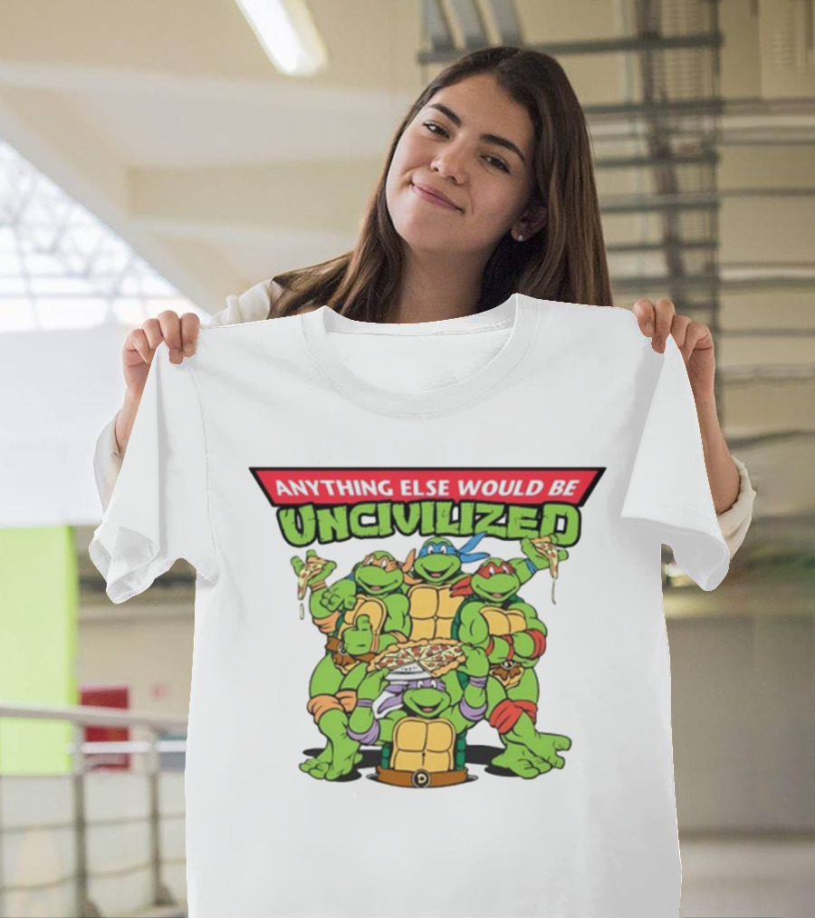 Teenage Mutant Ninja Turtles Anything Else Would Be Uncivilized Pizza Power T-Shirt