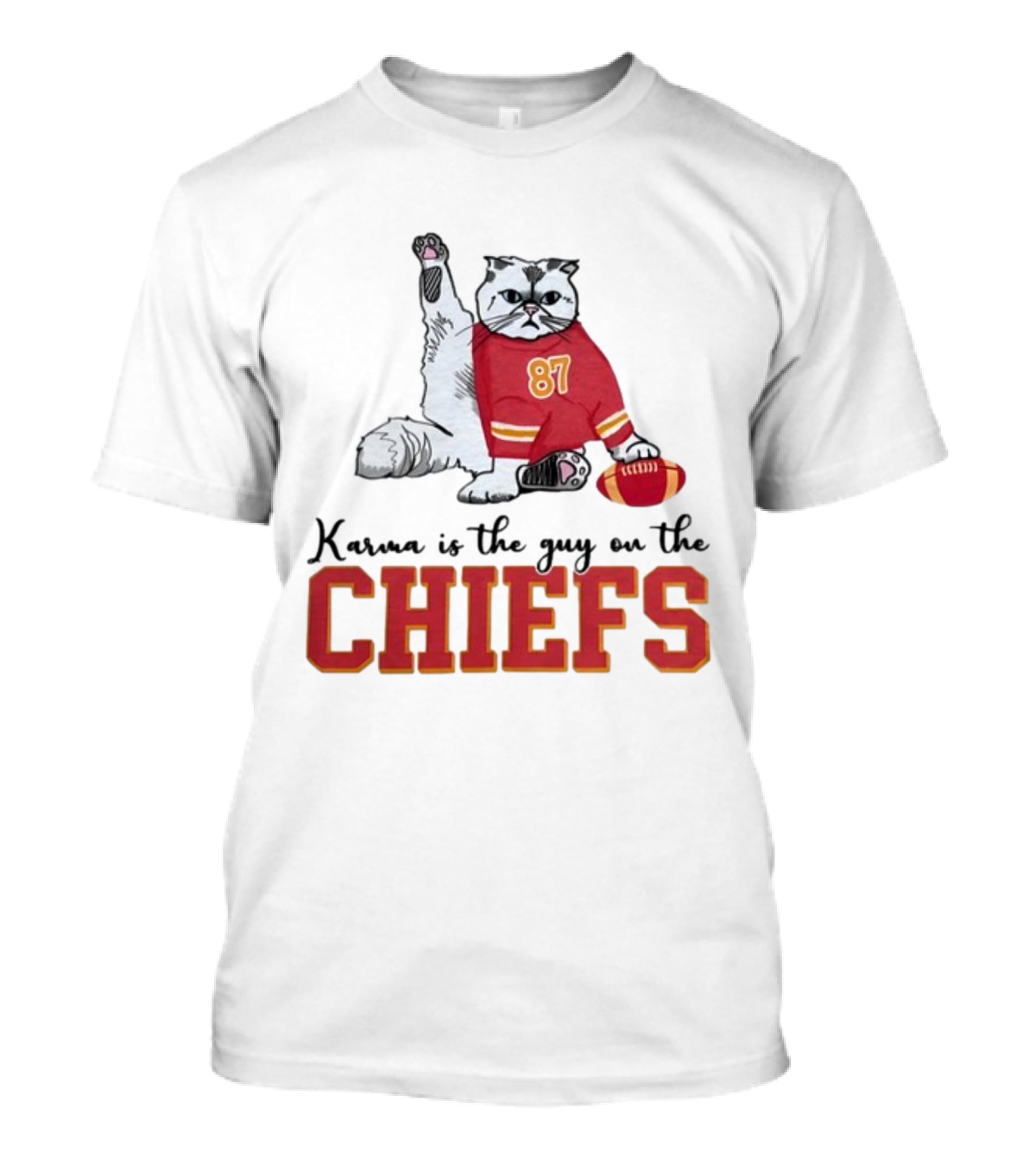 Karma Is The Guy On The Chiefs 87 Cat Football T-Shirt