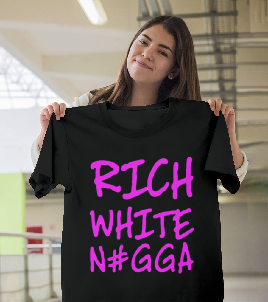RICH WHITE N#GGA Text In Pink T-Shirt