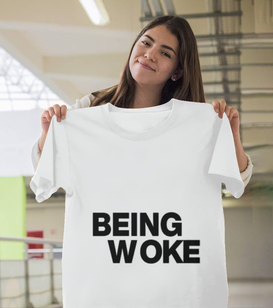 Just Stop Being Woke T-Shirt