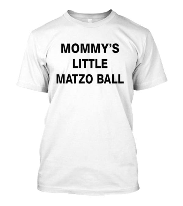 Mommy's Little Matzo Ball T-Shirt
