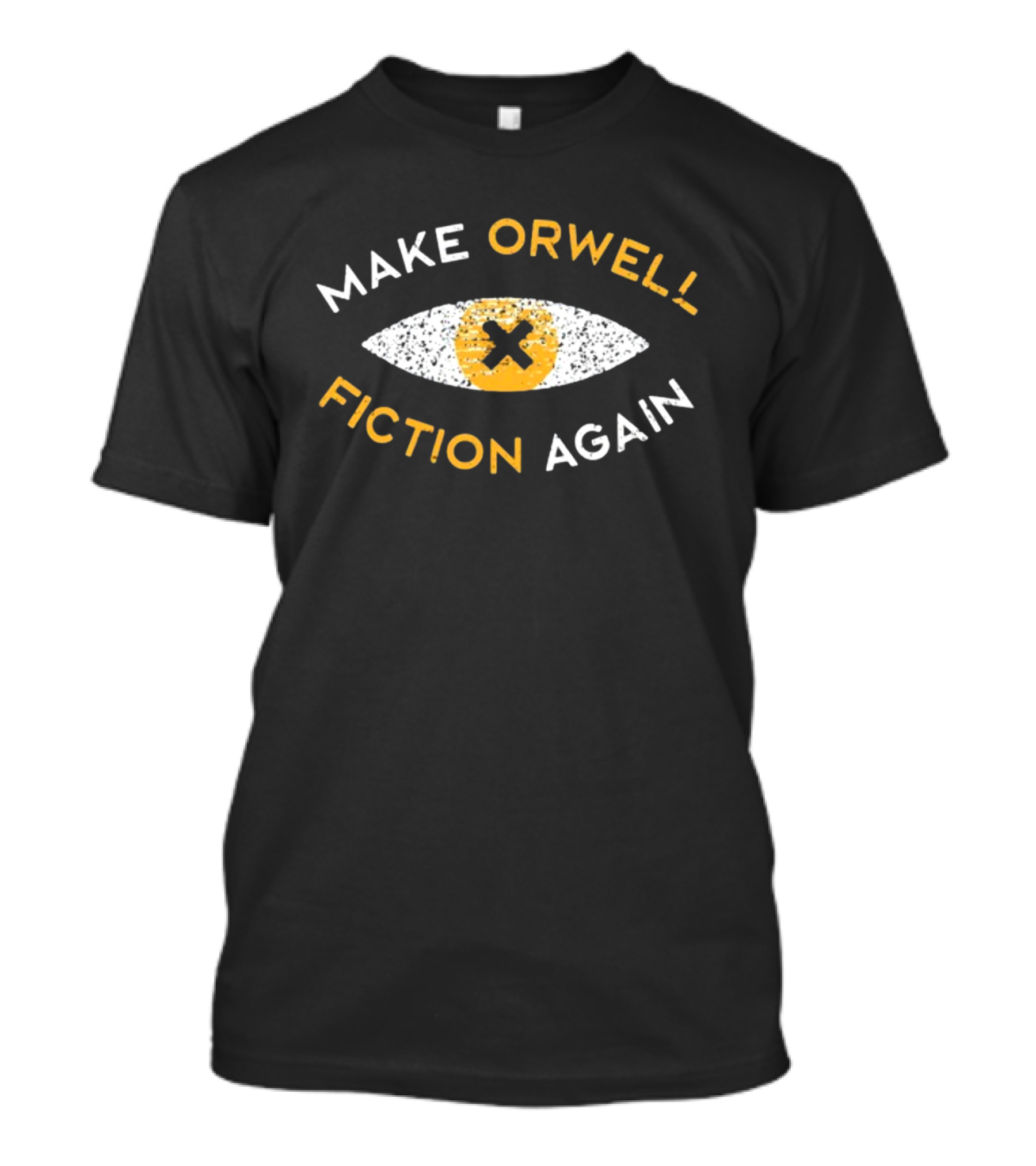 Make Orwell Fiction Again Recon Eye X T-Shirt