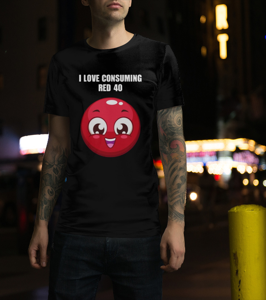 I Love Consuming Red 40 Cute Smiling Red Round Face T-Shirt