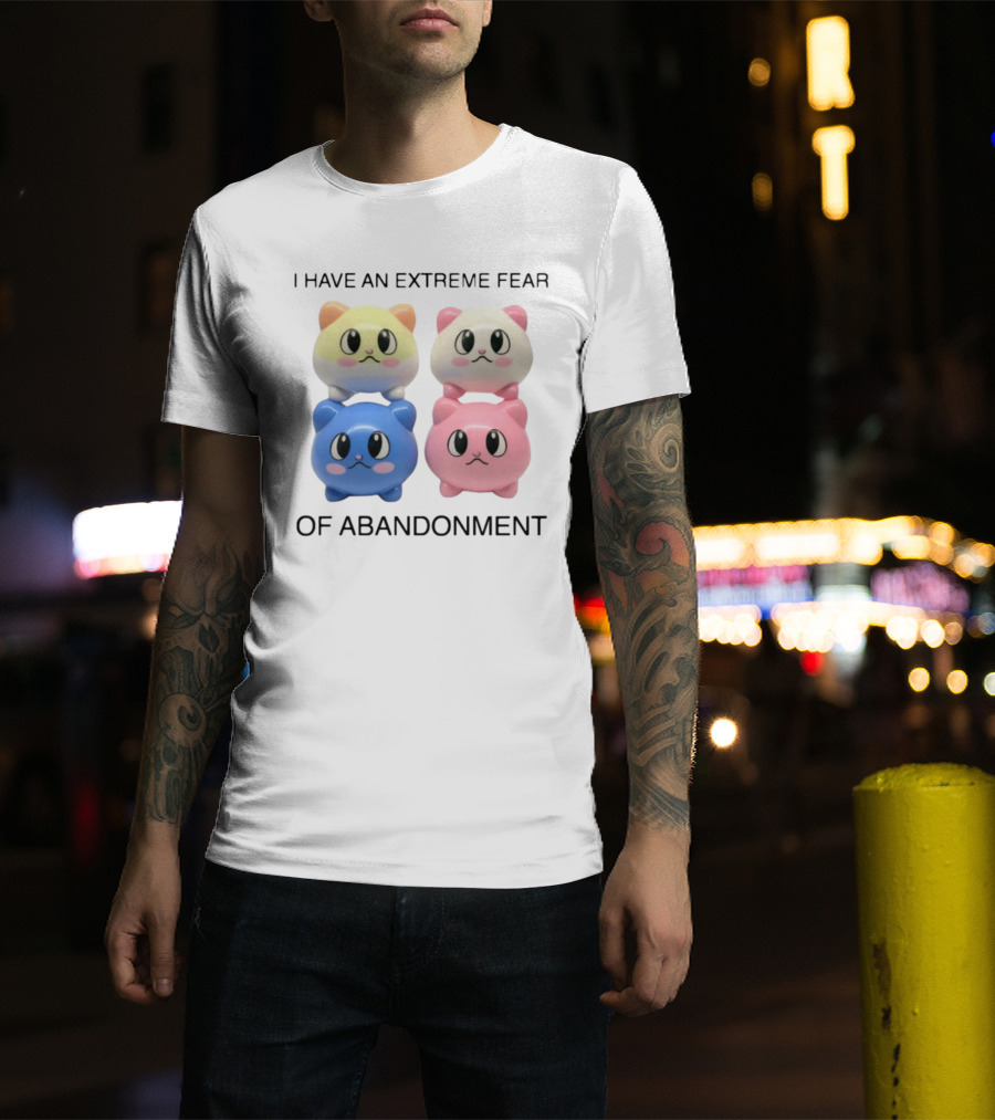 Kikillopieces I Have An Extreme Fear Of Abandonment Kawaii Cats T-Shirt