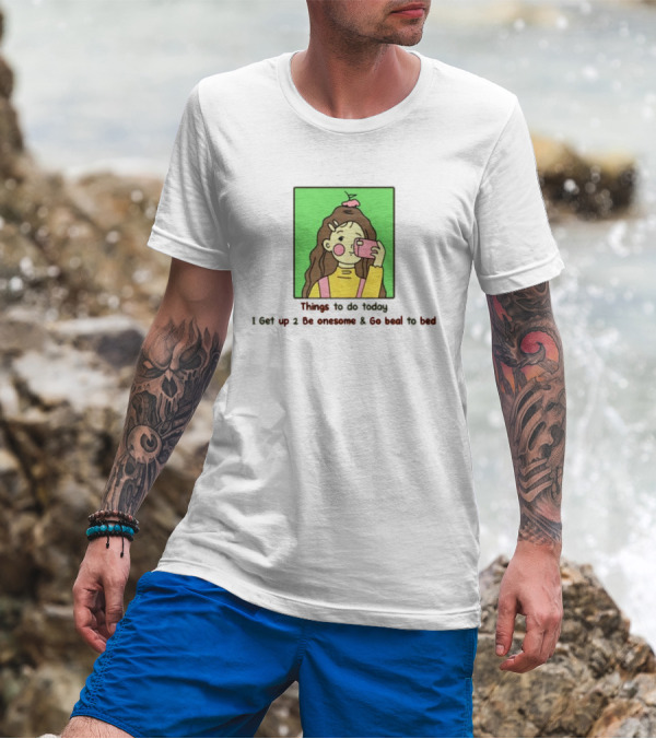 Things To Do Today I Get Up 2 Be Onesome And Go Beal To Bed Pink Hair Clip Green Background T-Shirt