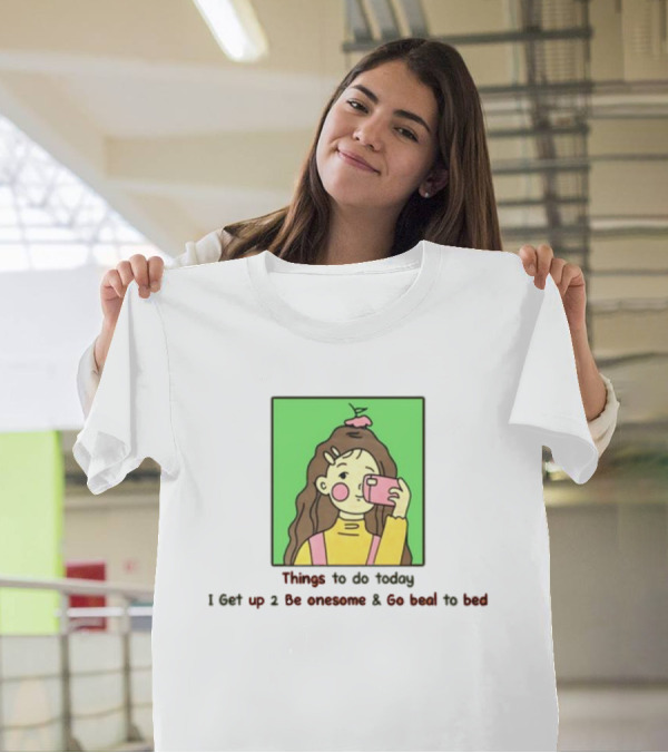 Things To Do Today I Get Up 2 Be Onesome And Go Beal To Bed Pink Hair Clip Green Background T-Shirt
