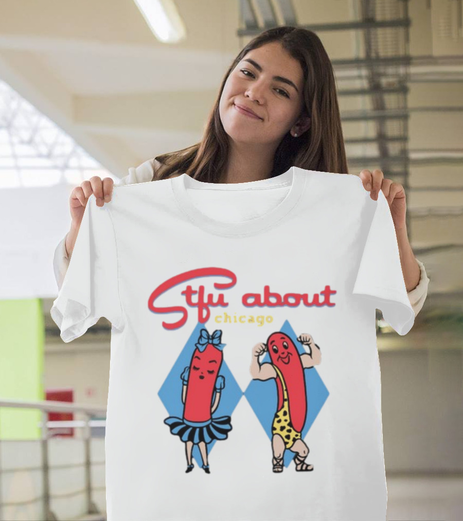 Stfu About Chicago Hot Dog Characters T-Shirt