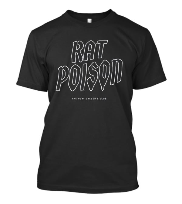 Coachdancasey Rat Poison The Play Callers Club T-Shirt